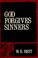 Cover of: God forgives sinners