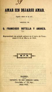 Cover of: Amar sin dejarse amar by Francisco Botella y Andrés