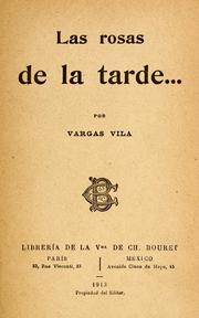 Cover of: Las rosas de la tarde by José María Vargas Vila