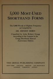 Cover of: 5,000 most-used shorthand forms: the 5,000 words of highest frequency as compiled by Dr. Ernest Horn, classified by John Robert Gregg according to the lessons in the Gregg shorthand manual anniversary edition.