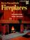 Cover of: How to plan and build fireplaces