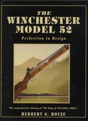 Cover of: The Winchester model 52: perfection in design