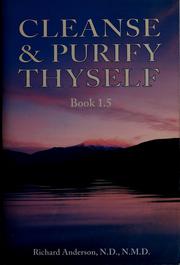 Cleanse & purify thyself by Richard Anderson