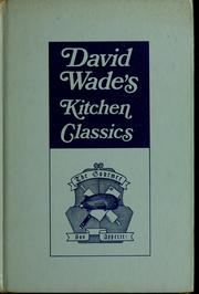 Cover of: David Wade's kitchen classics by David Wade