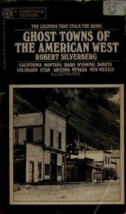 Cover of: Ghost towns of the American West by Robert Silverberg