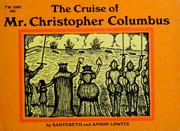 Cover of: The cruise of Mr. Christopher Columbus by Sadyebeth Lowitz