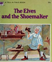 Cover of: The elves and the shoemaker: Illustrated by Jim Robison