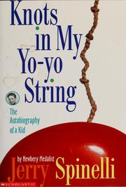 Cover of: Knots in My Yo-Yo String: The Autobiography of a Kid by Jerry Spinelli