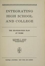 Cover of: Integrating high school and college: the six-four-four plan at work