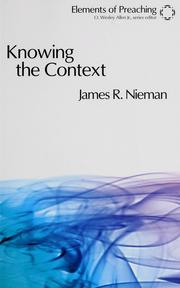 Cover of: Knowing the context: frames, tools, and signs for preaching