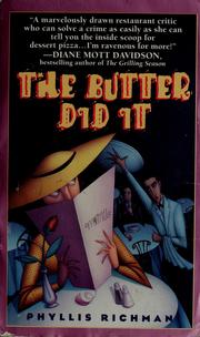 Cover of: The butter did it by Phyllis C. Richman