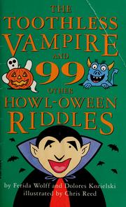 Cover of: The toothless vampire and 99 other Howl-oween riddles