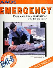 Cover of: Emergency care and transportation of the sick and injured by Lynn A. Crosby, David G. Lewallen