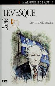 Cover of: René Lévesque: charismatic leader