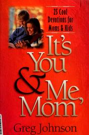 Cover of: It's you & me, Mom by Johnson, Greg