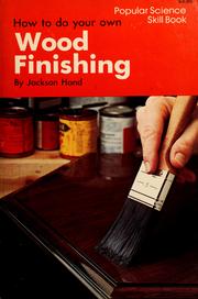 Cover of: How to do your own wood finishing. by Jackson Hand