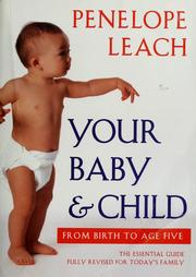 Cover of: Your baby & child by Penelope Leach