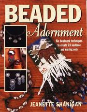 Cover of: Beaded adornment: [six beadwork techniques to create 23 necklace and earring sets]