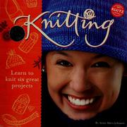 Cover of: Knitting: learn to knit six great projects