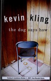 Cover of: The dog says how by Kevin Kling