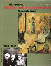 Cover of: Illustrierte Alltags- und Sozialgeschichte Deutschlands : 1900-1945 by Sigrid Jacobeit