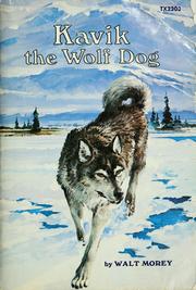 Cover of: Kävik the wolf dog by Walt Morey