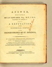 Answer, by way of letter, to Bryan Edwards, Esq., M.P., F.R.S.,  planter of Jamaica, &c. containing a refutation of his historical survey on the French colony of St. Domingo, etc. etc by Venault de Charmilly colonel.