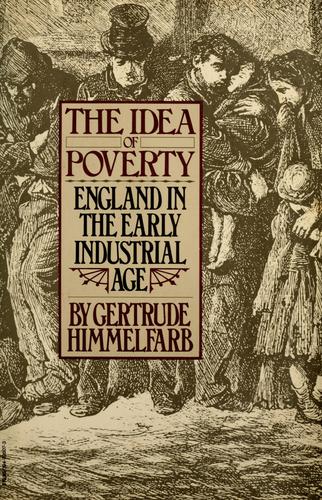 The Idea of Poverty by Gertrude Himmelfarb