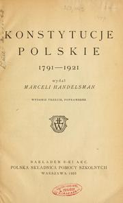 Cover of: Konstytucje Polskie, 1791-1921 by Handelsman, Marceli