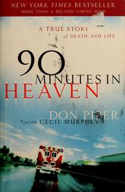 Cover of: 90 minutes in heaven: a true story of death & life