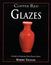 Cover of: Copper red glazes by Robert Tichane