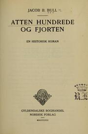 Cover of: Atten hundrede og fjorten. by Jacob B. Bull
