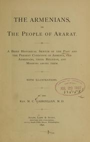 Cover of: The Armenians, or The people of Ararat. by Mugurdich Chojhauji Gabrielian