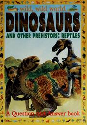 Cover of: Dinosaurs and other prehistoric reptiles: a question and answer book