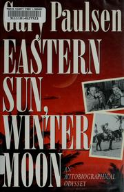 Cover of: Eastern sun, winter moon: an autobiographical odyssey