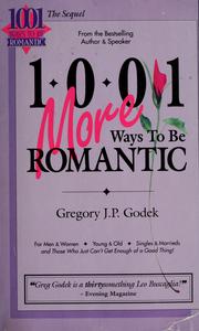 Cover of: 1001 more ways to be romantic by Gregory J. P. Godek