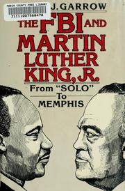 Cover of: The FBI and Martin Luther King, Jr.: from "Solo" to Memphis