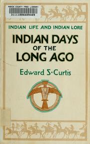 Cover of: Indian days of the long ago by Edward S. Curtis