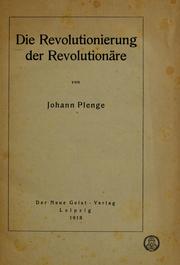 Die revolutionierung der Revolutionare by Johann Plenge