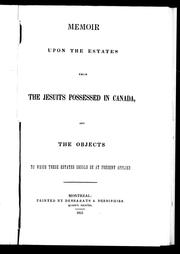 Cover of: Memoir upon the estates which the Jesuits possessed in Canada and the objects to which these estates should be at present applied by 