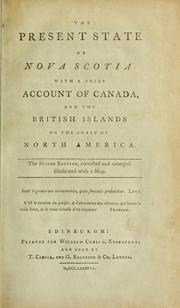 Cover of: The present state of Nova Scotia: with a brief account of Canada, and the British islands on the coast of North America