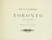 Cover of: Fifty glimpses of Toronto and vicinity, from recent photographs | 