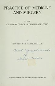 Cover of: Practice of medicine and surgery by the Canadian tribes in Champlain's time