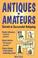 Cover of: Antiques for amateurs