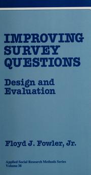 Cover of: Improving survey questions by Floyd J. Fowler