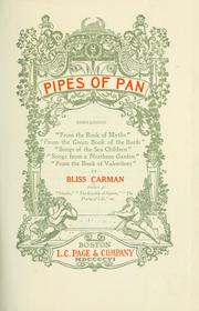 Cover of: Pipes of Pan: containing "From the book of myths," "From the green book of the bards," "Songs of the sea children," "Songs from a northern garden," "From the book of valentines,"