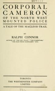 Cover of: Corporal Cameron of the North West Mounted Police: a tale of the MacLeod Trail
