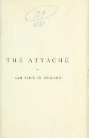 Cover of: The attache; or, Sam Slick in England. -- by Thomas Chandler Haliburton