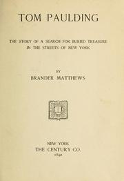 Cover of: Tom Paulding: the story of a search for buried treasure in the streets of New York. --