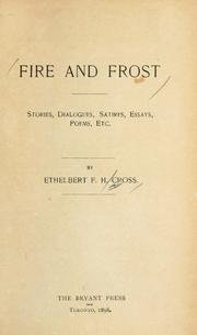 Cover of: Fire and frost: stories, dialogues, satires, essays, poems, etc. --